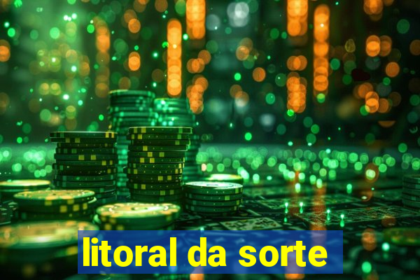 litoral da sorte